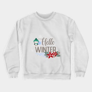 hello winter design Crewneck Sweatshirt